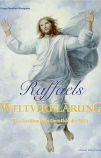 Raffaels Weltverklärung - Das berühmteste Gemälde der Welt